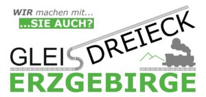 GLEISDREIECK ERZGEBIRGE - Wir machen mit...